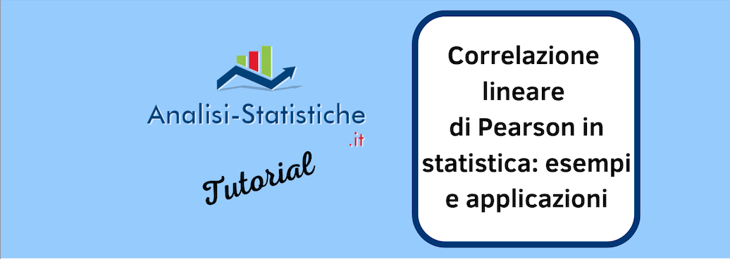 Correlazione lineare di Pearson in statistica: esempi e applicazioni